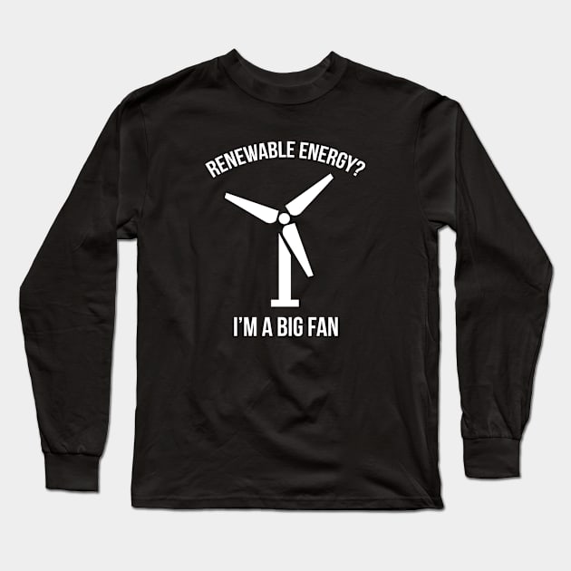 Renewable Energy Long Sleeve T-Shirt by AmazingVision